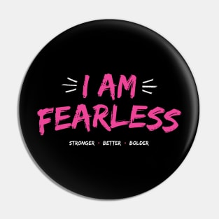 I Am Fearless Pin