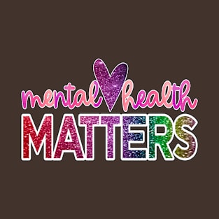 My Mental Health Matter_2 Awareness T-Shirt