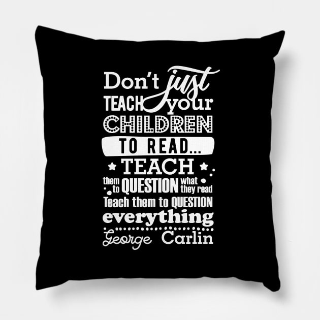 Don’t just teach your children to read Pillow by danydesign