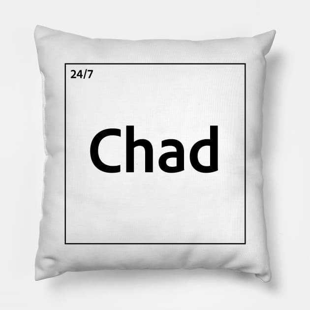 24/7 GigaChad (Chad ) Element (Black Text) periodic table Pillow by Naturicker