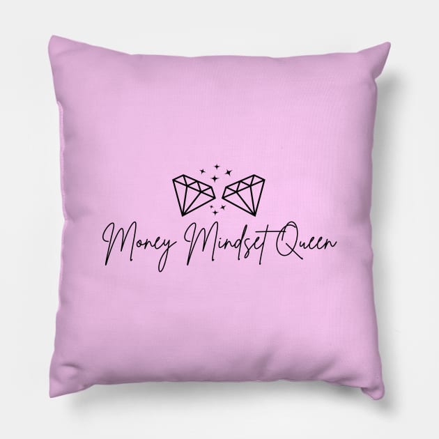 Money Mindset Queen Pillow by Money Mindset Queen