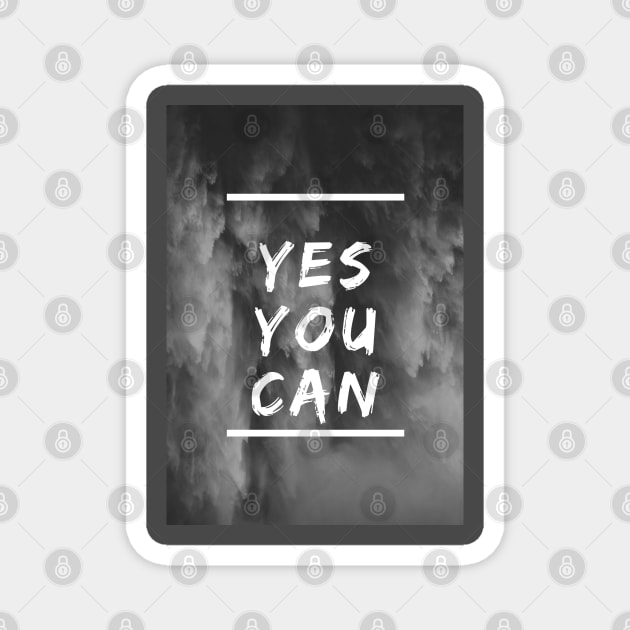 Yes you can amazing Magnet by KareemTengo