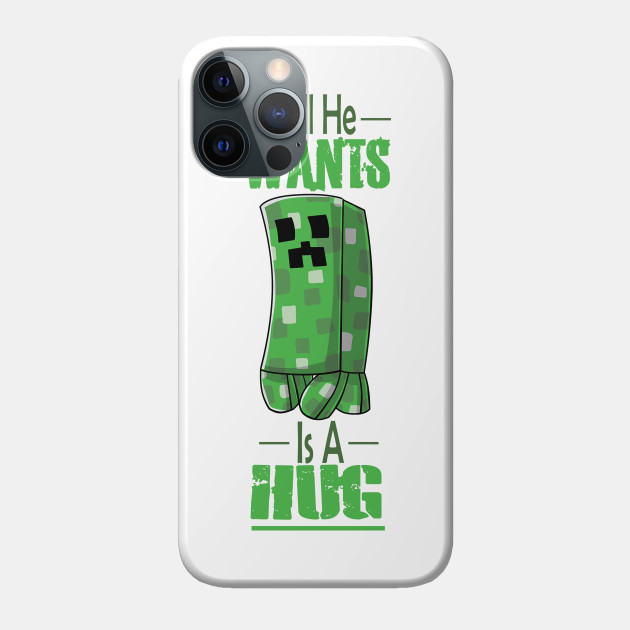 Creeper Hugs - Minecraft - Phone Case