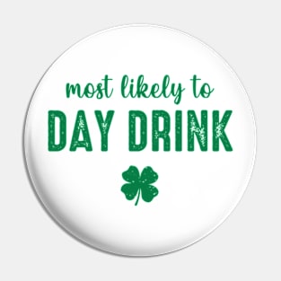 Most Likely To Day Drink Pin