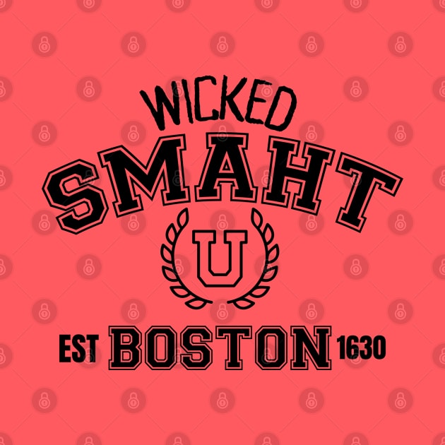 Wicked Smaht U, Boston, est. 1630 by Blended Designs