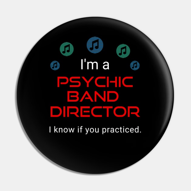 I'm a Psychic Band Director Pin by spiffy_design