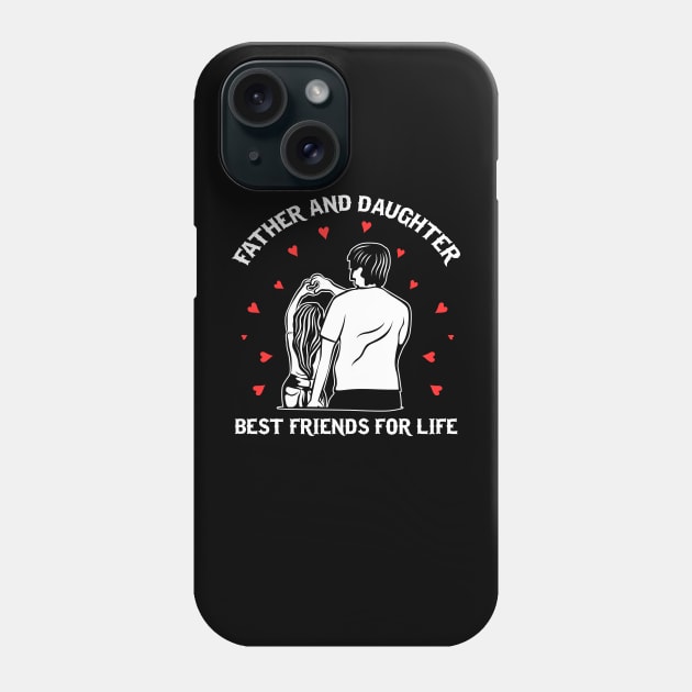 Father and daughter bestfriends for life! Phone Case by ArtOnly