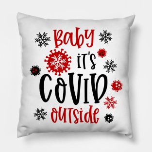 Baby It's Covid Outside Pillow