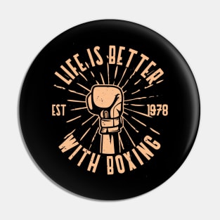 Life is better with boxing Pin