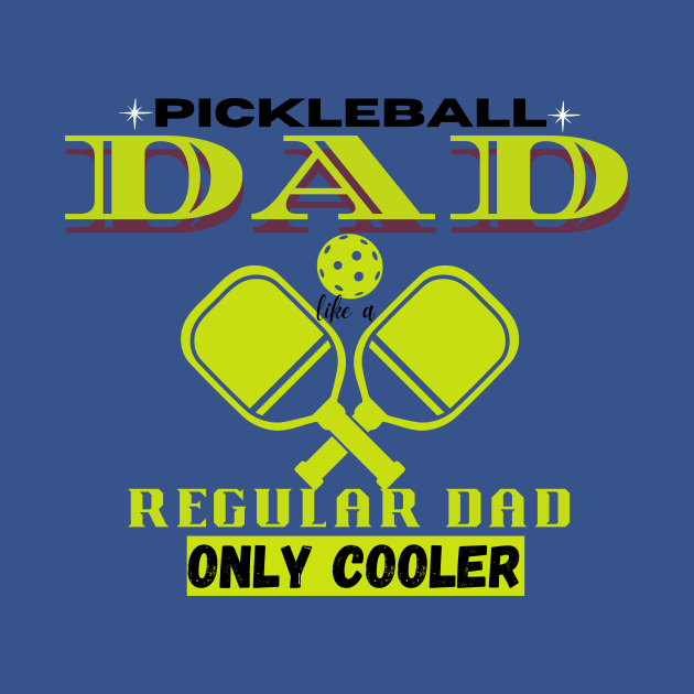 Pickleball Dad by Kings Court