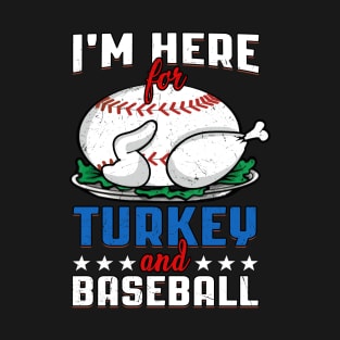 I'm Here Turkey And Baseball Player Funny Thanksgiving Boys T-Shirt