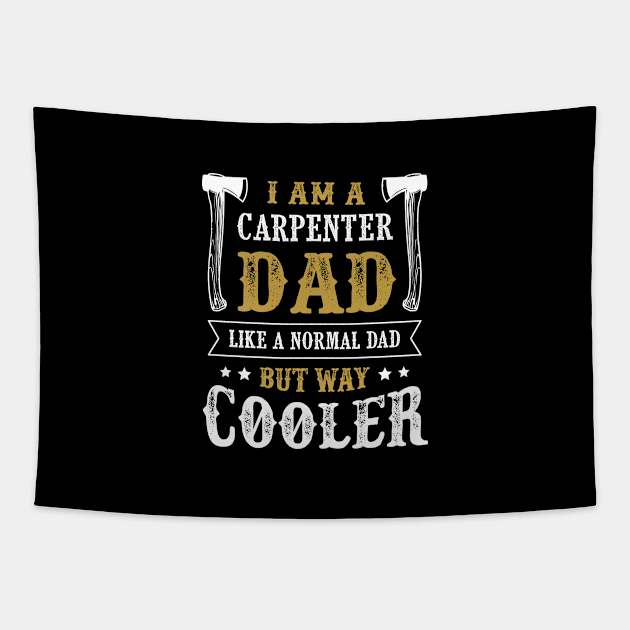 Carpenter Dad Tapestry by creative