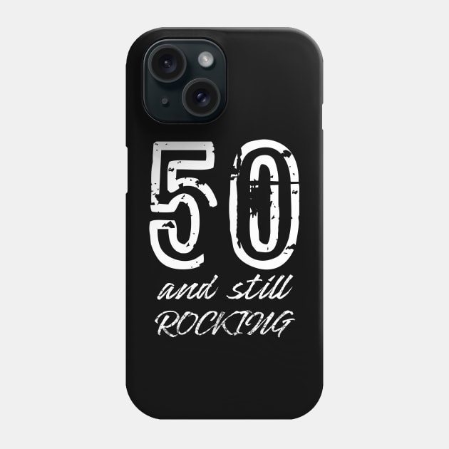 50 and Still Rocking Phone Case by Scar