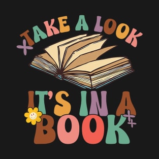 Retro Groovy Take A Look It's In A Book Book Lovers Bookworm T-Shirt