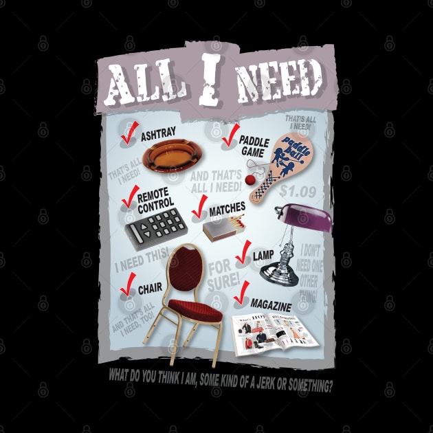 The Jerk: All I Need by CoolDojoBro