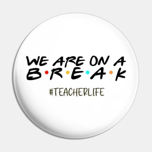 We Are On a Break Summer Break Sungles Last Day Of School Pin