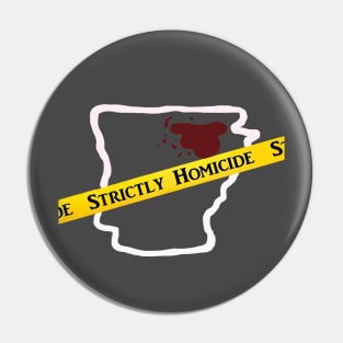 Strictly Homicide Podcast - Arkansas True Crime Pin