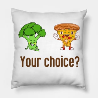 Your choice? Good food or fast food Pillow