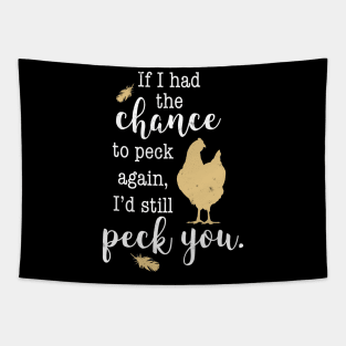 Funny I'd Still Peck You, Feathers and Hen, Chicken Lovers Tapestry