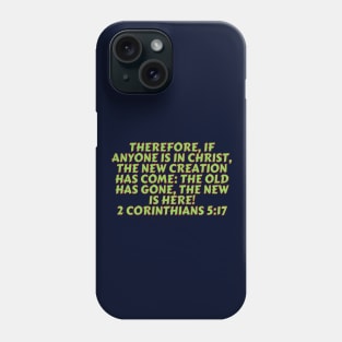 Bible Verse 2 Corinthians 5:17 Phone Case