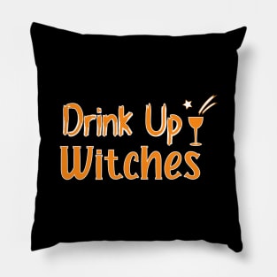 Drink Up Witches Halloween Pillow