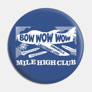 Bow Wow Wow Mile High Club Pin