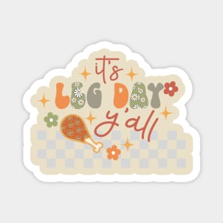 Thanksgiving Leg Day - Funny design perfect for the holiday season Magnet