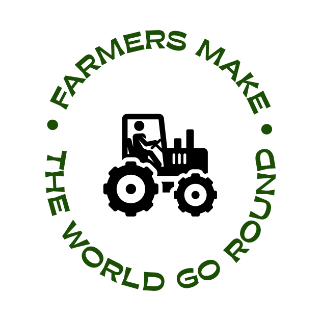 Farmers make the world go round by Animalsrstars