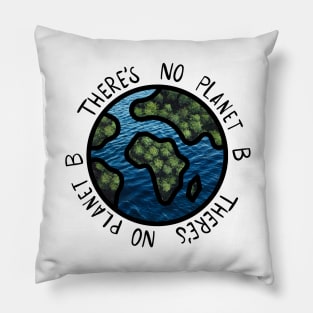 There’s no planet B Pillow