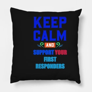 KEEP CALM AND SUPPORT YOUR FIRST RESPONDERS PURPLE Pillow