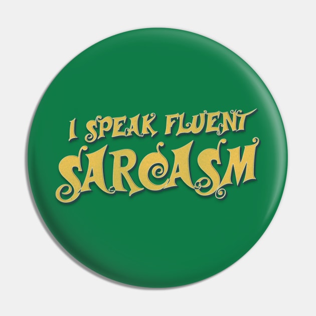 I speak fluent sarcasm Pin by benyamine