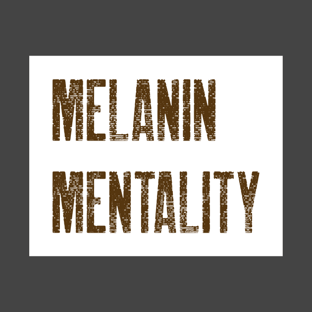 MELANIN MENTALITY by Pro Melanin Brand