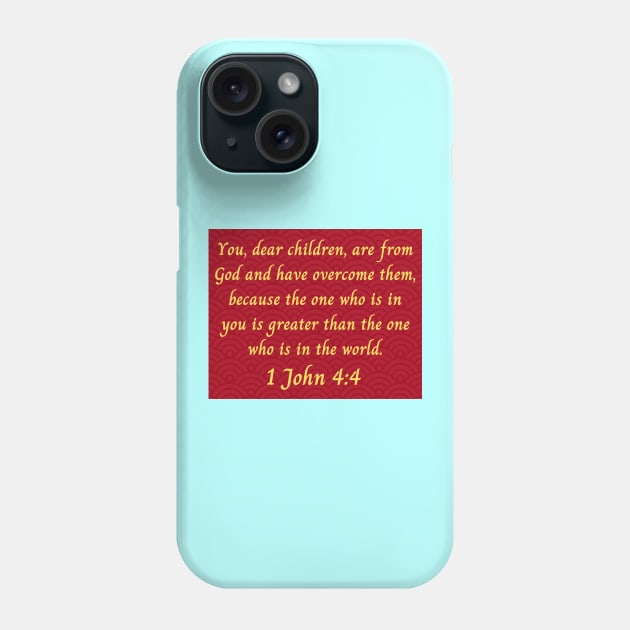 Bible Verse 1 John 4:4 Phone Case by Prayingwarrior