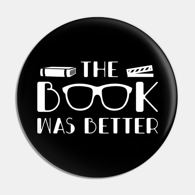 The Book Was Better Pin by CreativeJourney