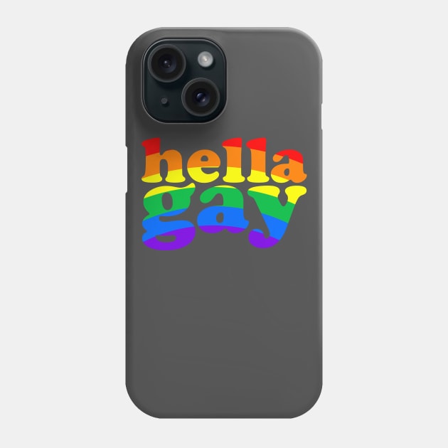 hella gay Phone Case by christinamedeirosdesigns