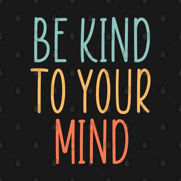 Be Kind to your mind by INTHROVERT