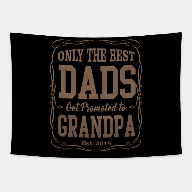 Only The Best Dads Get Promoted To Grandpa For Men Grandpa Tapestry by Satansplain, Dr. Schitz