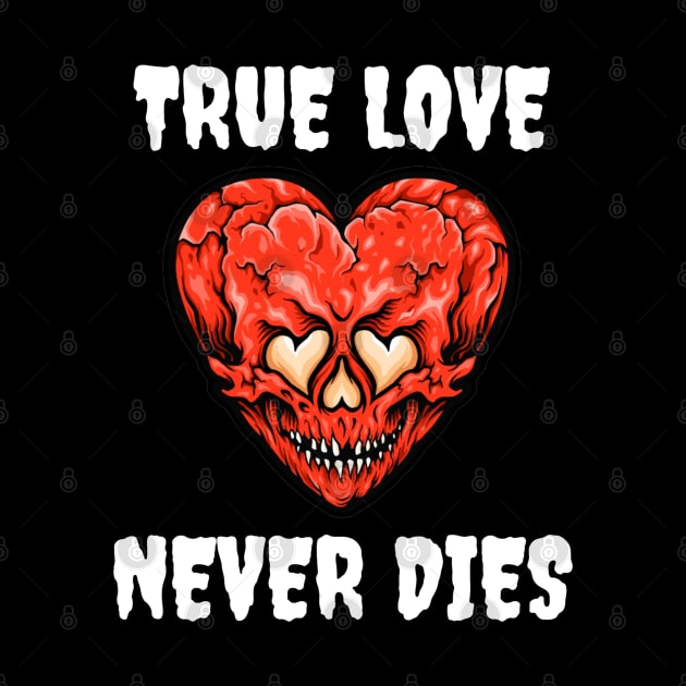 True Love Never Dies Skull Heart by jackofdreams22