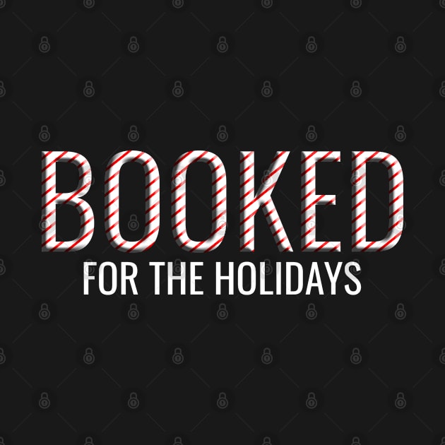 Booked For The Holidays Candy Cane Pattern School Librarian Typography by Light Beacon