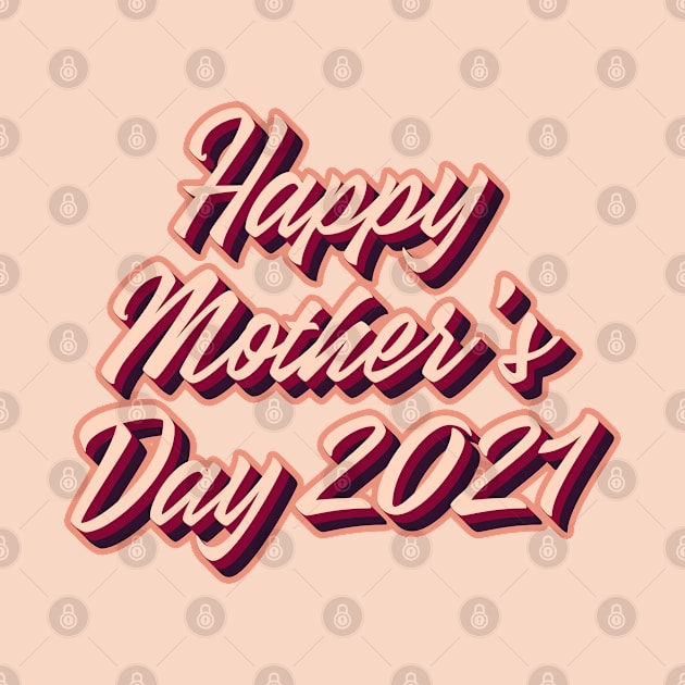 Happy Mother's Day 2021 by Aanmah Shop