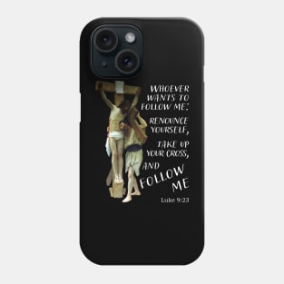 Jesus Christ cross follow me Phone Case