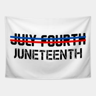 Juneteenth Not July Fourth Tapestry