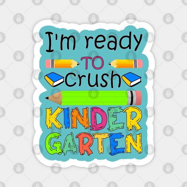 I'm ready to crush kindergarten Magnet by MBRK-Store