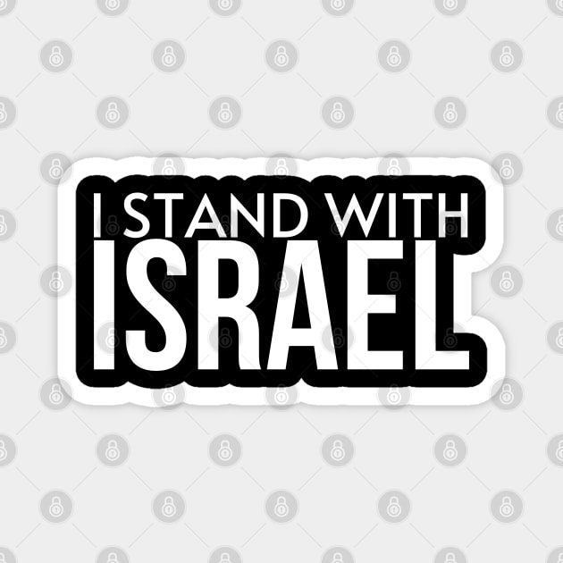 I Stand with Israel - Israel Strong Magnet by Danemilin