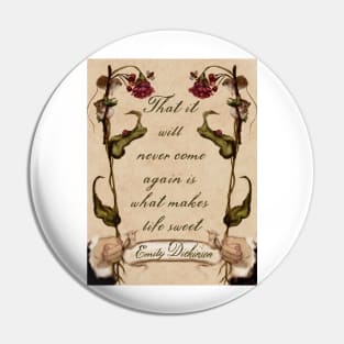 Emily Dickinson Quote That it  will  never come  again is  what makes  life sweet EMILY DICKINSON Woodland watercolor  frame Pin