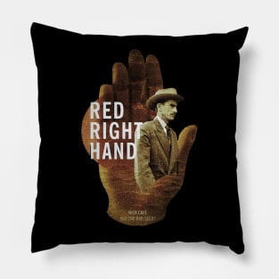 Red right hand Pillow