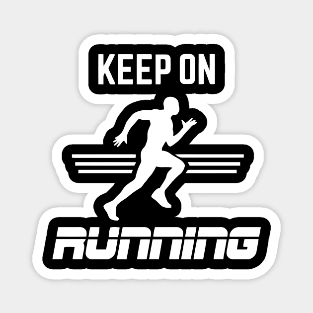 Keep On Running Magnet by Ramateeshop