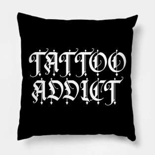 tattoo addict Pillow