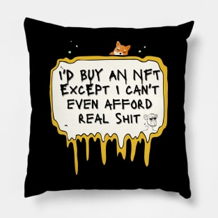 NFT T-Shirt, Non Fungible Token Hoodie But I can't Afford Real Stuff Pillow