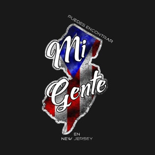 "Mi Gente" Boricua in New Jersey T-Shirt